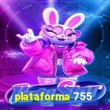 plataforma 755